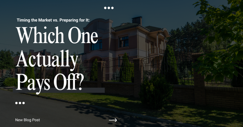 Timing the Market vs. Preparing for It: Which One Actually Pays Off? 